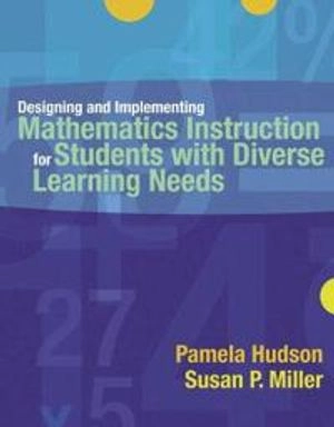 Designing and implementing mathematics instruction for students with diverse learning needs; Pamela Hudson; 2006
