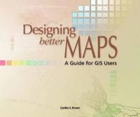 Designing better maps : a guide for GIS users; Cynthia A. Brewer; 2005