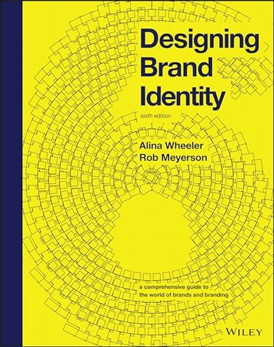 Designing brand identity a comprehensive guide to the world of brands and branding