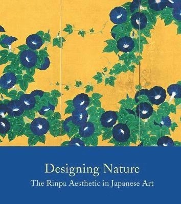 Designing nature : the Rinpa aesthetic in Japanese art; John T. Carpenter, Metropolitan Museum of Art (New York); 2012