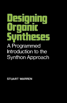 Designing Organic Syntheses: A Programmed Introduction to the Synthon Appro