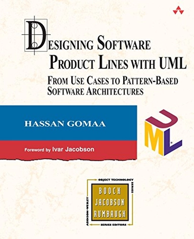 Designing software product  lines with UML : from use cases to pattern-based software architectures; Hassan Gomaa; 2005