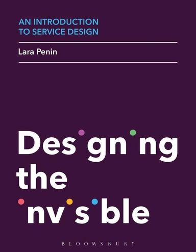 Designing the invisible : an introduction to service design