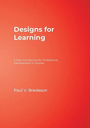 Designs for learning : a new architecture for professional development; Paul V. Bredeson; 2003