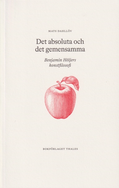 Det absoluta och det gemensamma : Benjamin Höijers konstfilosofi