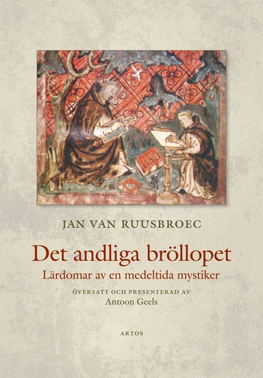 Det andliga bröllopet : lärdomar av en medeltida mystiker; Jan van Ruusbroec; 2021