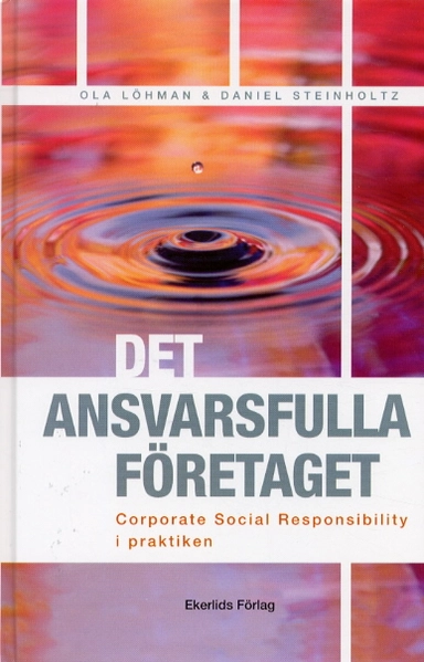 Det ansvarsfulla företaget; Ola Löhman; 2003