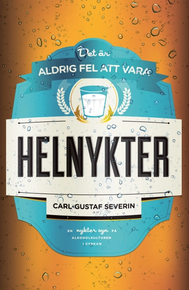 Det är aldrig fel att vara helnykter