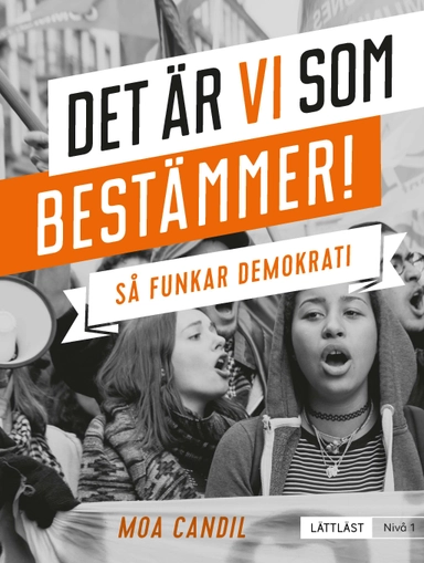 Det är vi som bestämmer! : så funkar demokrati (nivå 1); Moa Candil; 2021
