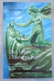 Det blåser i Europas hår : vers kring Carl Milles grupp "Europa och tjuren" på Stora torg i Halmstad