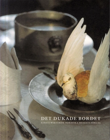 Det dukade bordet; Kersti Wikström; 2012