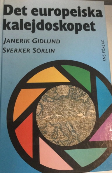 Det europeiska kalejdoskopet : regionerna, nationerna och den europeiska identiteten; Janerik Gidlund; 1993