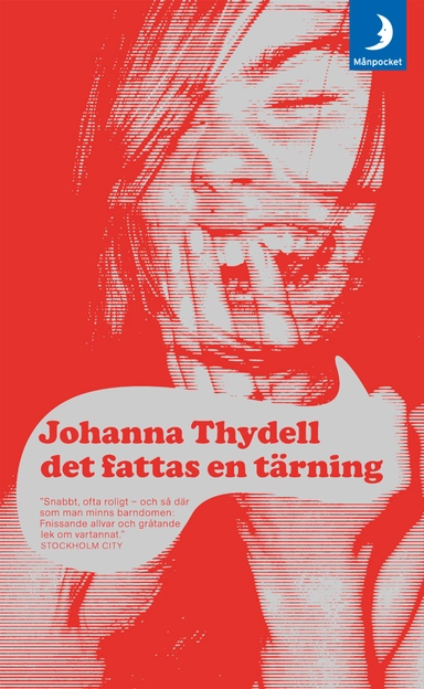 Det fattas en tärning; Johanna Thydell; 2008