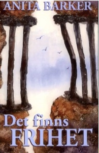 Det finns frihet; Anita Barker; 2000