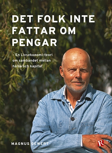 Det folk inte fattar om pengar; Magnus Gewert; 2024