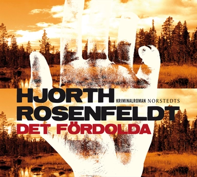 Det fördolda; Michael Hjorth, Hans Rosenfeldt; 2010
