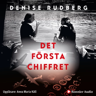 Det första chiffret; Denise Rudberg; 2019