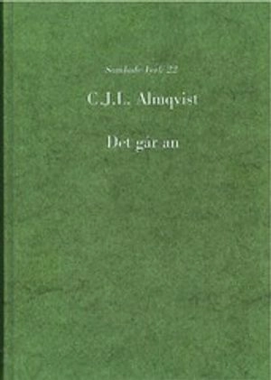 Det går an; Carl Jonas Love Almqvist; 2011