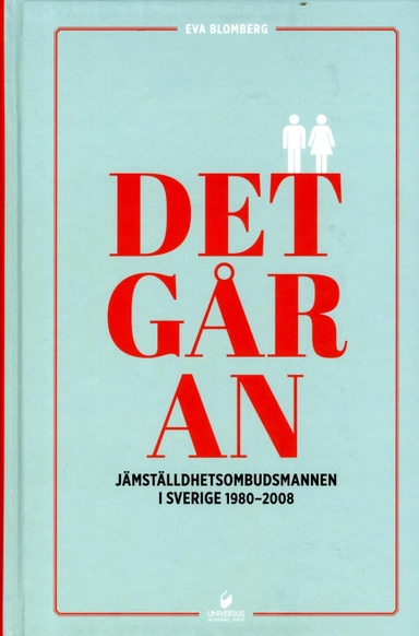 Det går an : Jämställdhetsombudsmannen i Sverige 1980-2008