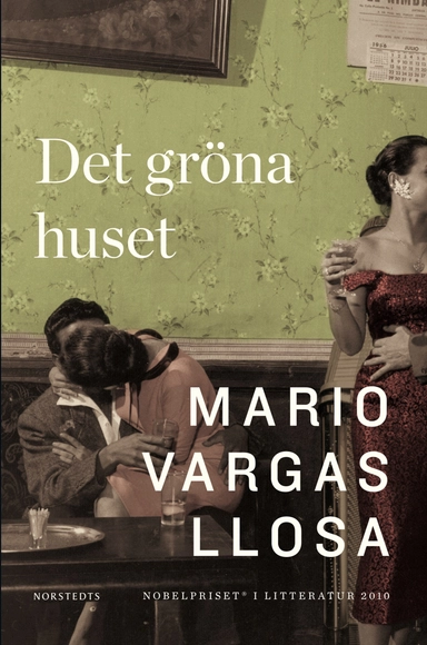 Det gröna huset; Mario Vargas Llosa; 2010