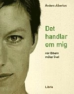 Det handlar om mig; Anders Alberius; 1999