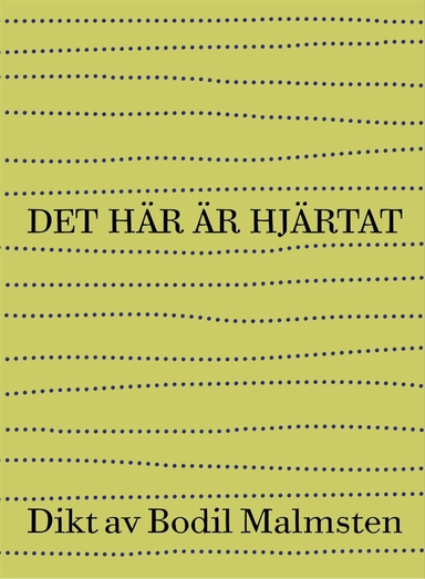 Det här är hjärtat; Bodil Malmsten; 2015