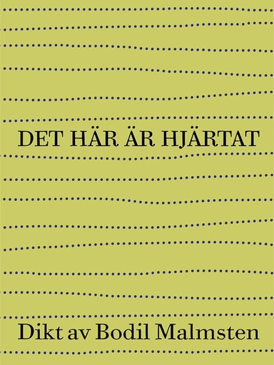 Det här är hjärtat; Bodil Malmsten; 2015