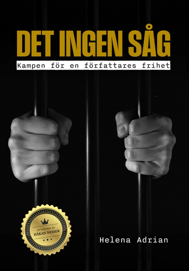 Det ingen såg : kampen om en författares frihet