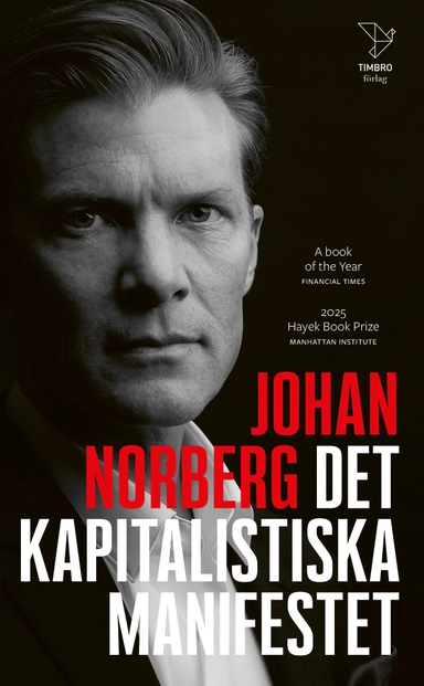 Det kapitalistiska manifestet; Johan Norberg; 2025