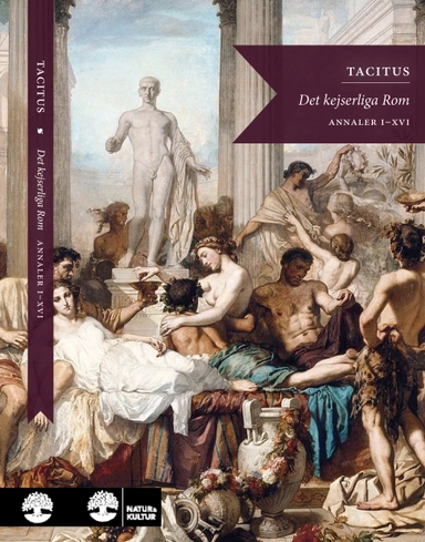 Det kejserliga Rom : annaler I-VI, XI-XVI; Cornelius Tacitus; 2019