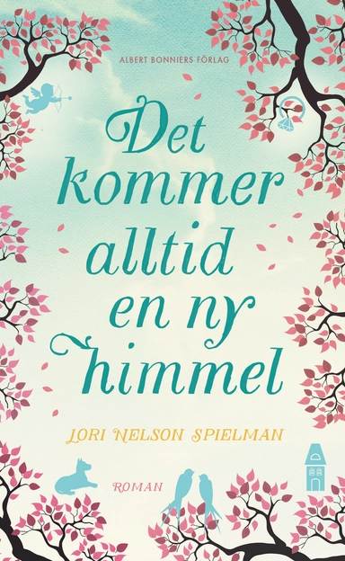 Det kommer alltid en ny himmel; Lori Nelson Spielman; 2016