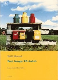 Det långa 70-talet; Bill Sund; 2002
