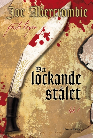 Det lockande stålet. Bok 1; Joe Abercrombie; 2009