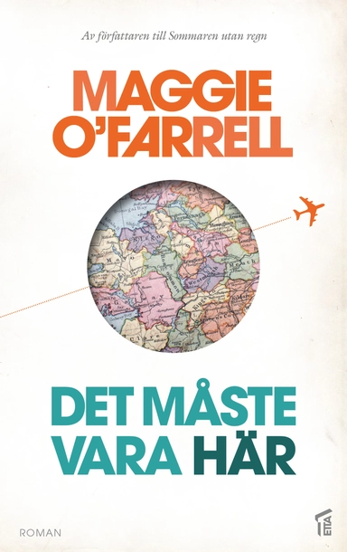 Det måste vara här; Maggie O'Farrell; 2016