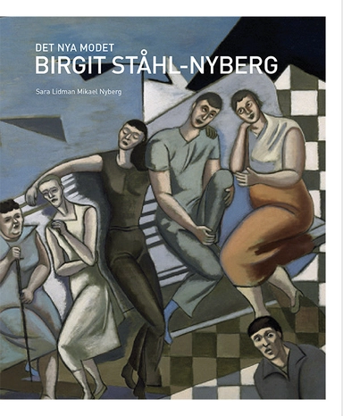 Det nya modet : Birgit Ståhl-Nyberg; Sara Lidman, Mikael Nyberg, Birgit Ståhl-Nyberg; 2018