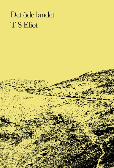Det öde landet; T S Eliot; 2024