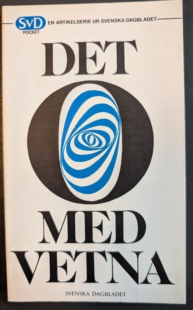 Det omedvetna : en artikelserie ur Svenska dagbladet