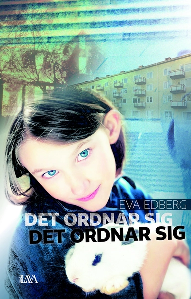 Det ordnar sig det ordnar sig; Eva Edberg; 2016