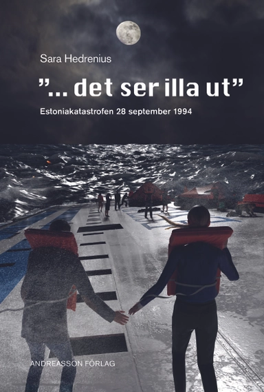 "...det ser illa ut" : Estoniakatastrofen 28 september 1994