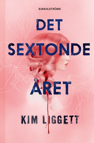 Det sextonde året; Kim Liggett; 2020