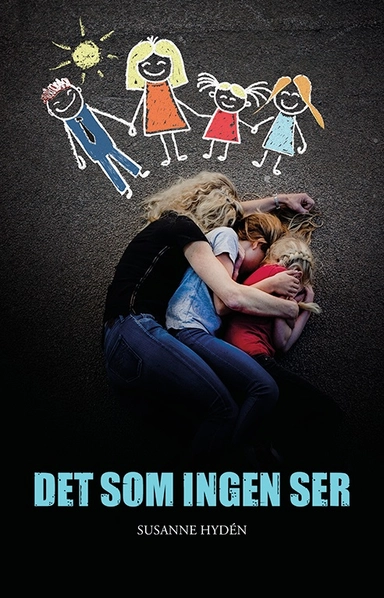 Det som ingen ser; Susanne Hydén; 2019
