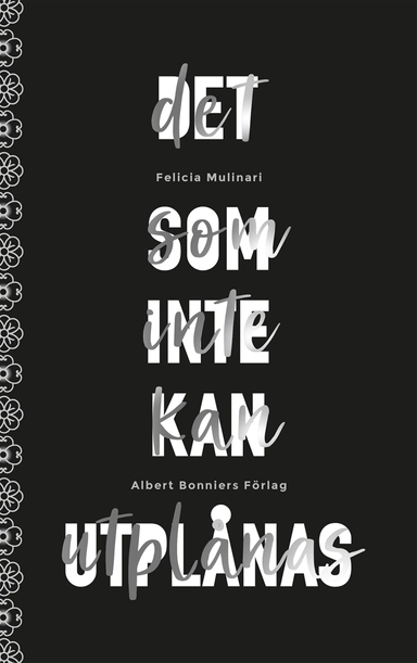 Det som inte kan utplånas; Felicia Mulinari; 2019