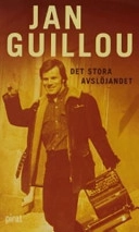 Det stora avslöjandet; Jan Guillou; 1990