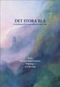 Det stora blå - en hyllning till det som skimrar under ytan