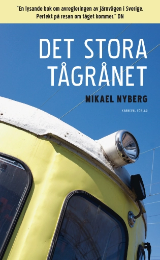 Det stora tågrånet; Mikael Nyberg; 2013