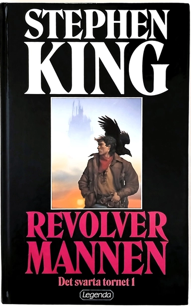 Det svarta tornet 1 : Revolvermannen; Stephen King, Lennart Olofsson; 1990