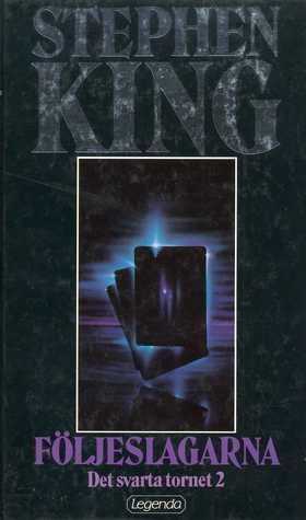 Det svarta tornet · Följeslagarna, 2; Stephen King, Lennart Olofsson; 1991