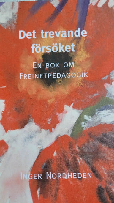 Det trevande försöket : en bok om Freinetpedagogik