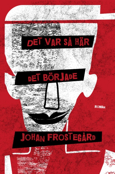 Det var så här det började; Johan Frostegård; 2021