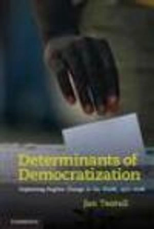 Determinants of democratization : explaining regime change in the world, 1972-2006